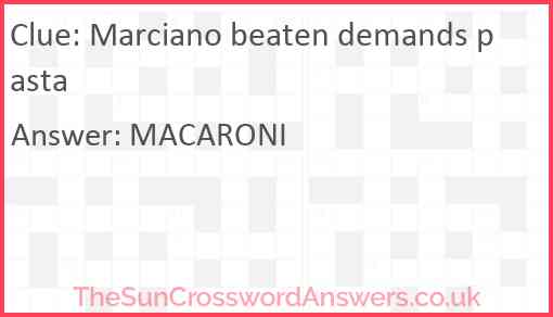 Marciano beaten demands pasta Answer