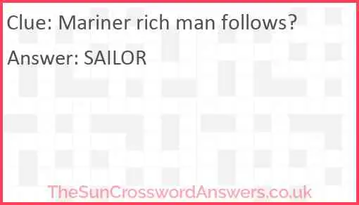 Mariner rich man follows? Answer