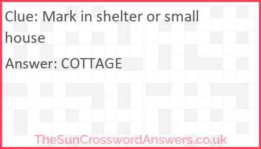 Mark in shelter or small house Answer