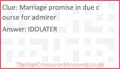 Marriage promise in due course for admirer Answer