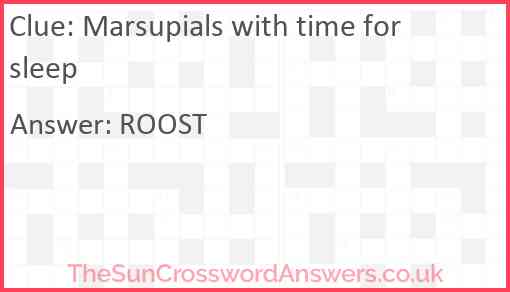 Marsupials with time for sleep Answer