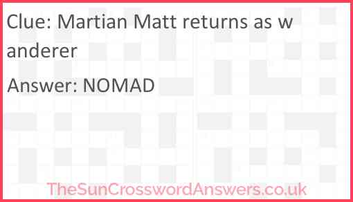 Martian Matt returns as wanderer Answer