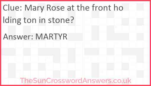 Mary Rose at the front holding ton in stone? Answer