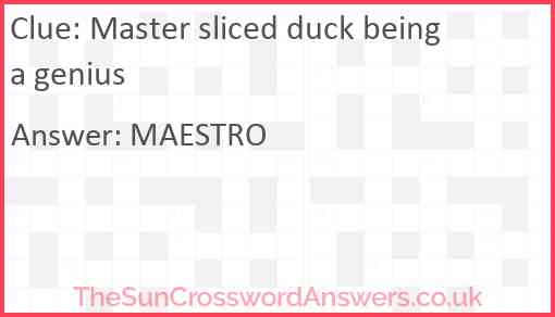 Master sliced duck being a genius Answer