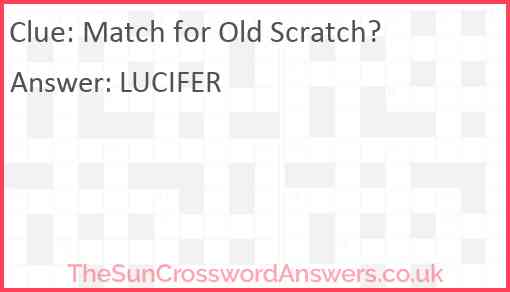 Match for Old Scratch? Answer