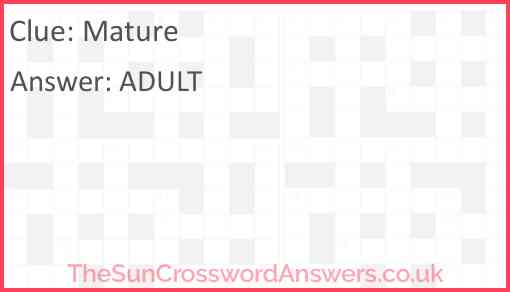 Mature crossword clue TheSunCrosswordAnswers co uk