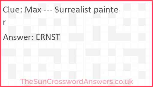 Max --- Surrealist painter Answer