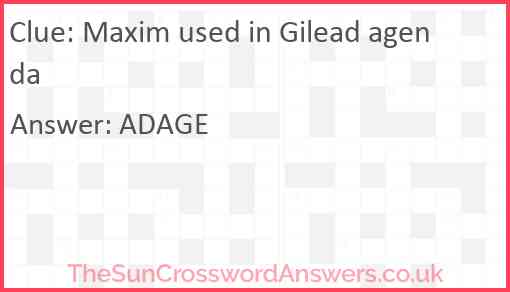 Maxim used in Gilead agenda Answer