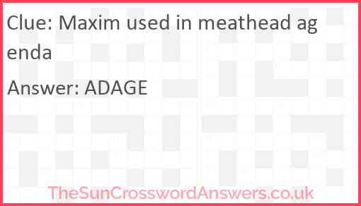 Maxim used in meathead agenda Answer