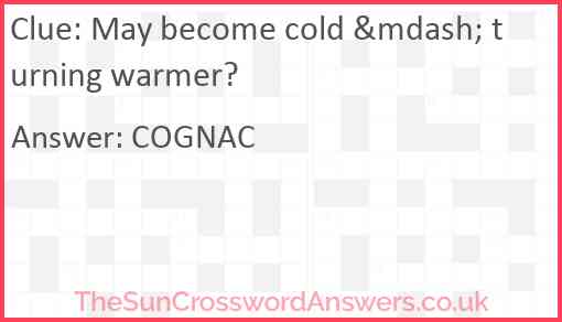 May become cold &mdash; turning warmer? Answer