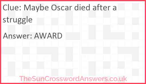 Maybe Oscar died after a struggle Answer