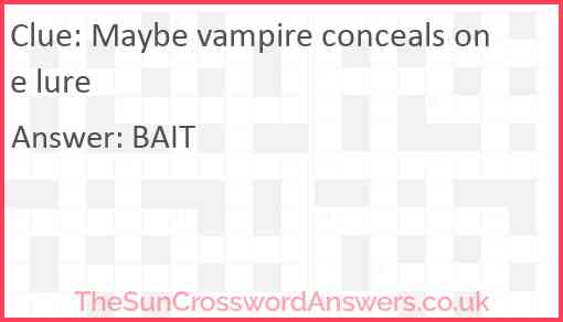 Maybe vampire conceals one lure Answer