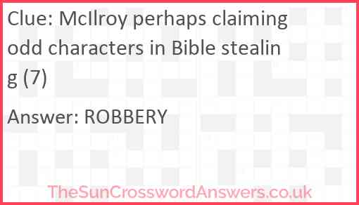 McIlroy perhaps claiming odd characters in Bible stealing (7) Answer