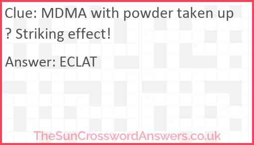 MDMA with powder taken up? Striking effect! Answer