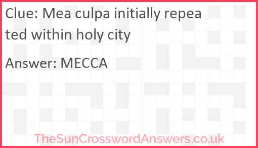 Mea culpa initially repeated within holy city Answer