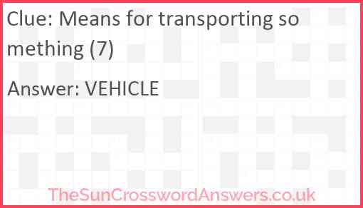 Means for transporting something (7) Answer