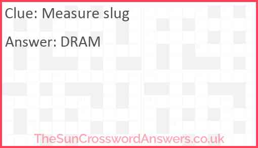 Measure slug Answer