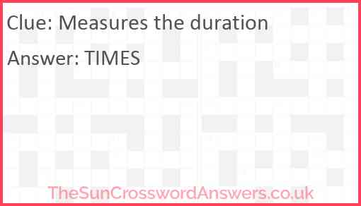 Measures the duration Answer