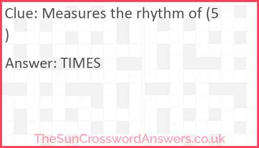 Measures the rhythm of (5) Answer