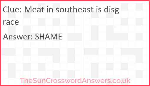 Meat in southeast is disgrace Answer