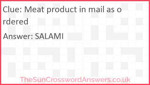 Meat product in mail as ordered Answer