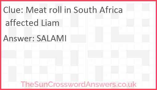 Meat roll in South Africa affected Liam Answer
