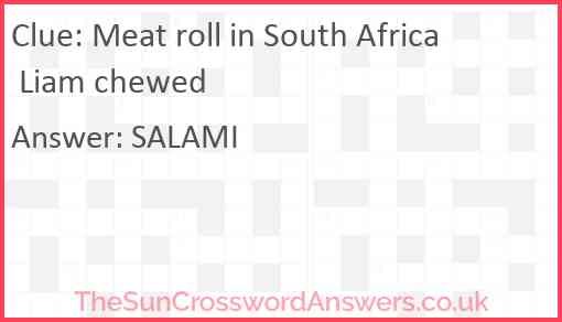 Meat roll in South Africa Liam chewed Answer