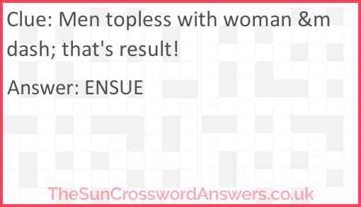 Men topless with woman &mdash; that's result! Answer