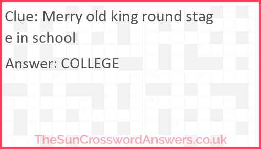 Merry old king round stage in school Answer