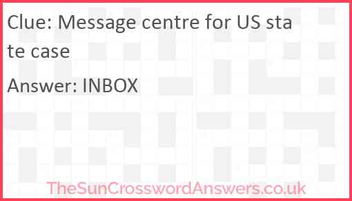 Message centre for US state case Answer