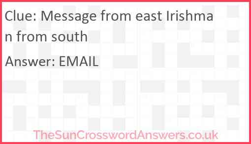 Message from east Irishman from south Answer