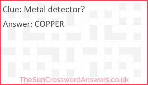 Metal detector? Answer