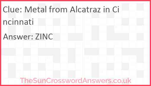 Metal from Alcatraz in Cincinnati Answer