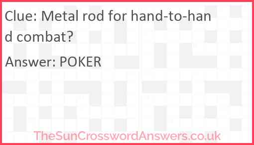 Metal rod for hand-to-hand combat? Answer