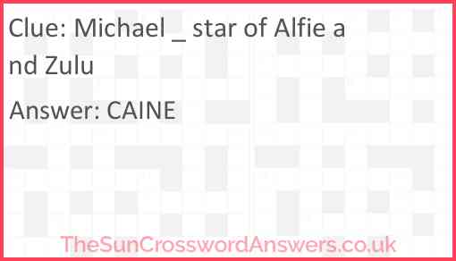 Michael _ star of Alfie and Zulu Answer