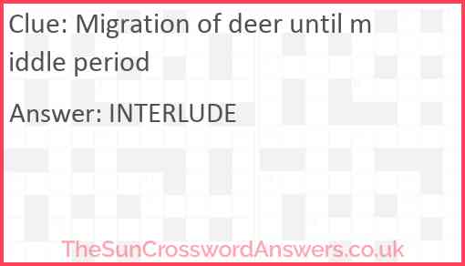 Migration of deer until middle period Answer