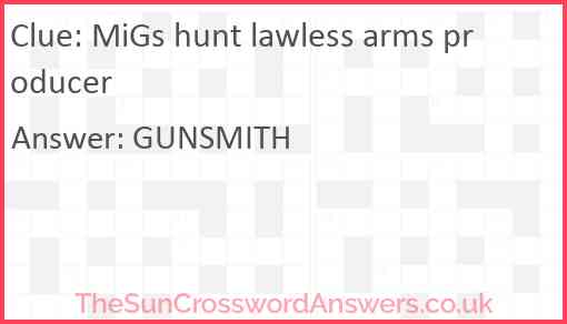 MiGs hunt lawless arms producer Answer