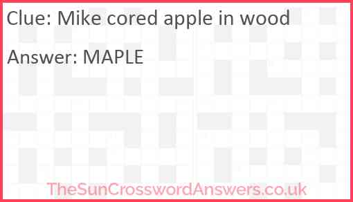 Mike cored apple in wood Answer