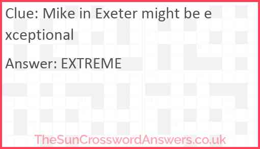 Mike in Exeter might be exceptional Answer