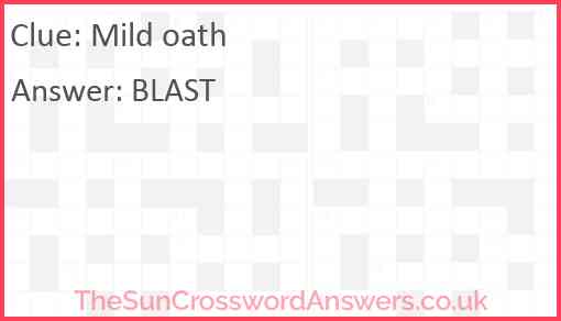 Mild oath crossword clue TheSunCrosswordAnswers co uk