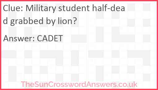 Military student half-dead grabbed by lion? Answer