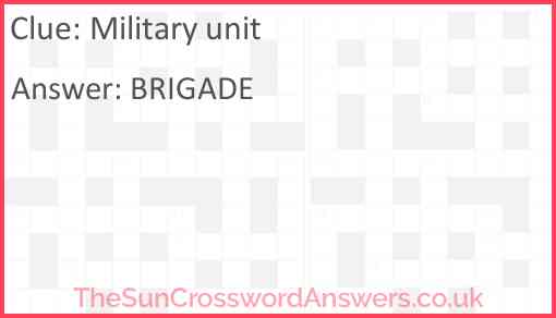Military unit crossword clue TheSunCrosswordAnswers co uk