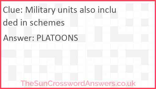 Military units also included in schemes Answer