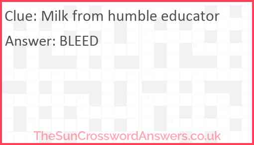 Milk from humble educator Answer
