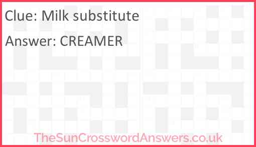 Milk substitute Answer