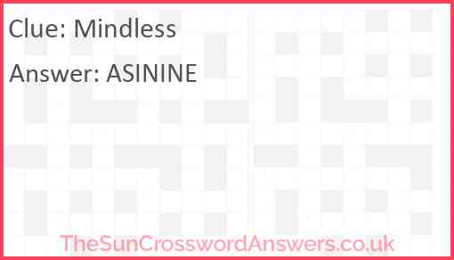 Mindless crossword clue TheSunCrosswordAnswers co uk