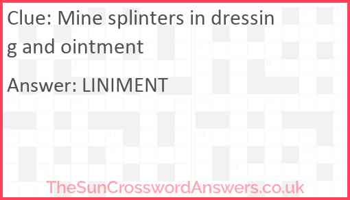 Mine splinters in dressing and ointment Answer