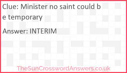 Minister no saint could be temporary Answer