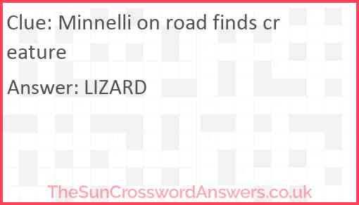Minnelli on road finds creature Answer