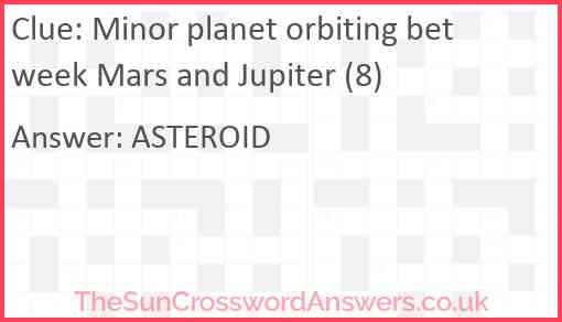 Minor planet orbiting betweek Mars and Jupiter (8) Answer